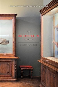 The Odditorium (Stories) by Melissa Pritchard, 9781934137376