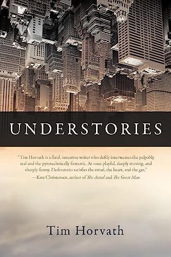 Understories - 9781934137444 by Tim Horvath, 9781934137444
