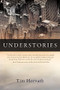 Understories - 9781934137444 by Tim Horvath, 9781934137444