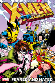 X-Men: The Animated Series - Feared And Hated by Ralph Macchio, Andrew Wildman, Chris Batista, Steve Lightle, 9781302958701