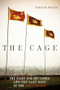 The Cage (The Fight for Sri Lanka and the Last Days of the Tamil Tigers) by Gordon Weiss, 9781934137543