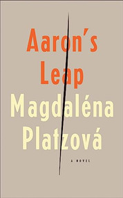 Aaron's Leap by Magdaléna Platzová, Craig Cravens, 9781934137703