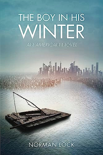 The Boy in His Winter (An American Novel) by Norman Lock, 9781934137765