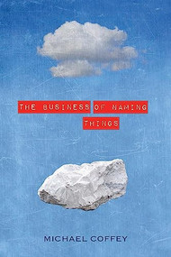 The Business of Naming Things by Michael Coffey, 9781934137864