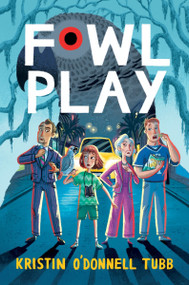 Fowl Play by Kristin O'Donnell Tubb, 9780063274037