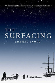 The Surfacing by Cormac James, 9781934137925