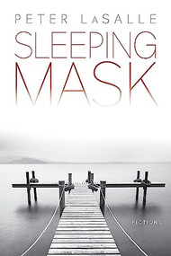 Sleeping Mask (Fictions) by Peter LaSalle, 9781942658184