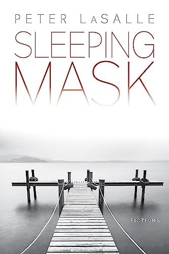 Sleeping Mask (Fictions) by Peter LaSalle, 9781942658184
