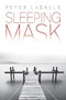 Sleeping Mask (Fictions) by Peter LaSalle, 9781942658184