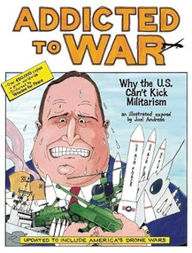 Addicted to War (Why the U.S. Can't Kick Militarism) by Joel Andreas, 9781849352178