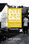 Cold Case Vancouver (The Citys Most Baffling Unsolved Murders) by Eve Lazarus, 9781551526294