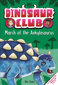 Dinosaur Club: March of the Ankylosaurus - 9780744098358 by Rex Stone, 9780744098358