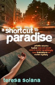 A Shortcut to Paradise by Teresa Solana, Peter Bush, 9781904738558