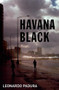 Havana Black (A Lieutenant Mario Conde Mystery) by Leonardo Padura, Peter Bush, 9781904738152