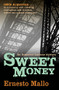 Sweet Money (An Inspector Lascano Mystery) by Ernesto Mallo, Katherine Silver, 9781904738732