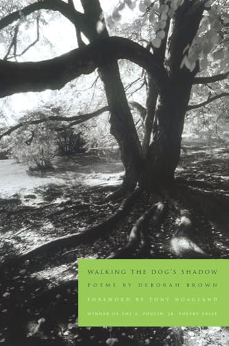 Walking the Dog's Shadow by Deborah Brown, Tony Hoagland, 9781934414477