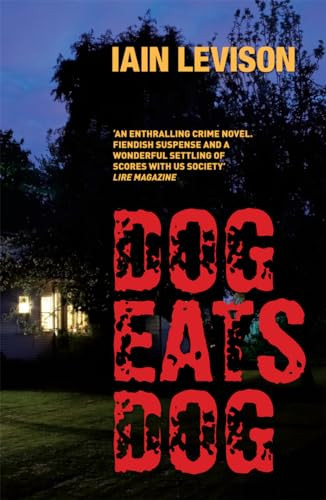 Dog Eats Dog by Iain Levison, 9781904738312