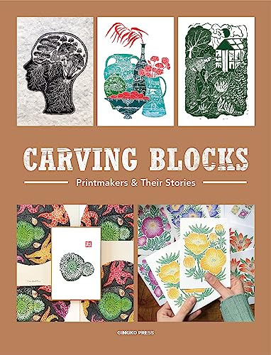 Carving Blocks (Printmakers and Their Stories) by Sandu, 9781584237839