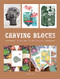 Carving Blocks (Printmakers and Their Stories) by Sandu, 9781584237839