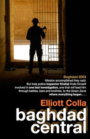 Baghdad Central (A Hulu Series) by Elliott Colla, 9781908524256
