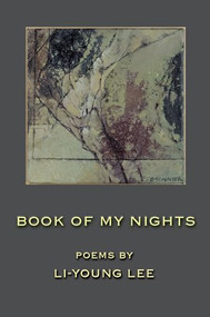 Book of My Nights by Li-Young Lee, 9781929918089