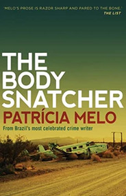 The Body Snatcher by Patricia  Melo, Clifford E. Landers, 9781908524539