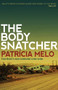 The Body Snatcher by Patricia  Melo, Clifford E. Landers, 9781908524539