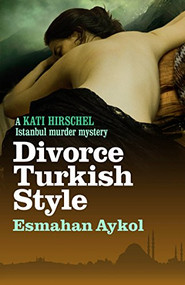Divorce Turkish Style by Esmahan Aykol, Ruth Whitehouse, 9781908524577