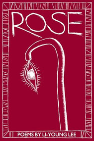 Rose - 9780918526533 by Li-Young Lee, Gerald Stern, 9780918526533