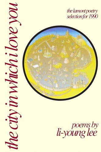 The City in Which I Love You by Li-Young Lee, 9780918526830