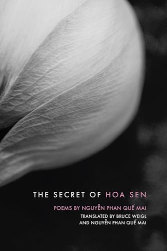 The Secret of Hoa Sen by Nguyen Phan  Que Mai, Bruce Weigl, 9781938160523