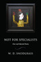 Not for Specialists (New and Selected Poems) by W.D. Snodgrass, 9781929918775