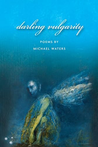 Darling Vulgarity by Michael Waters, 9781929918850