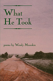 What He Took by Wendy Mnookin, 9781929918195