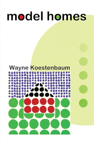 Model Homes by Wayne Koestenbaum, 9781929918560