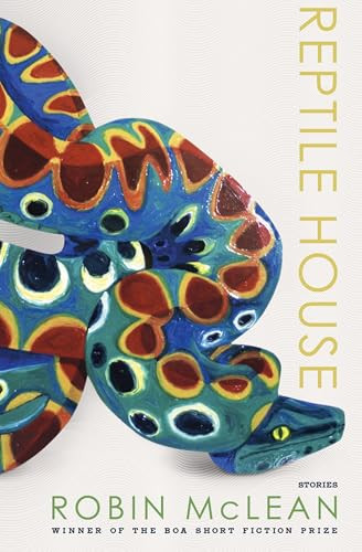 Reptile House by Robin McLean, 9781938160653