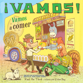 ¡Vamos! Vamos a comer (¡Vamos! Let's Go Eat (Spanish Edition)) by Raúl the Third, Raúl the Third, Elaine Bay, 9780063319066