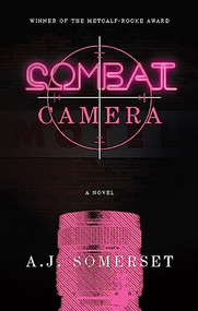 Combat Camera by Andrew Somerset, 9781897231920