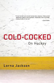 Cold-Cocked (On Hockey) by Lorna Jackson, 9781897231302