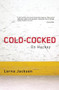 Cold-Cocked (On Hockey) by Lorna Jackson, 9781897231302