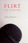 Flirt (The Interviews) by Lorna Jackson, 9781897231388