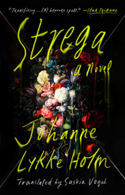 Strega (A Novel) - 9780593539682 by Johanne Lykke Holm, Saskia Vogel, 9780593539682