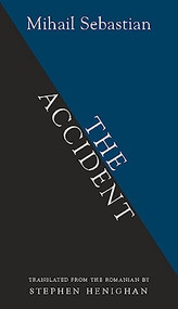 The Accident - 9781926845166 by Mihail Sebastian, Stephen Henighan, 9781926845166