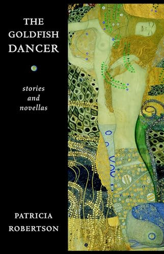The Goldfish Dancer by Patricia Robertson, 9781897231050