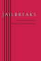 Jailbreaks (99 Canadian Sonnets) by Zachariah Wells, 9781897231449