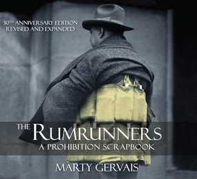 The Rumrunners (A Prohibition Scrapbook) by Marty Gervais, 9781897231623