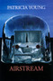 Airstream by Patricia Young, 9781897231012
