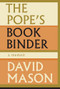 The Pope's Bookbinder (A Memoir) by David Mason, 9781927428177
