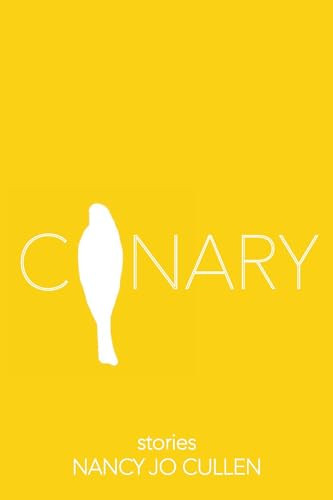 Canary - 9781927428146 by Nancy Jo Cullen, 9781927428146