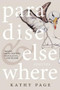 Paradise and Elsewhere by Kathy Page, 9781927428597